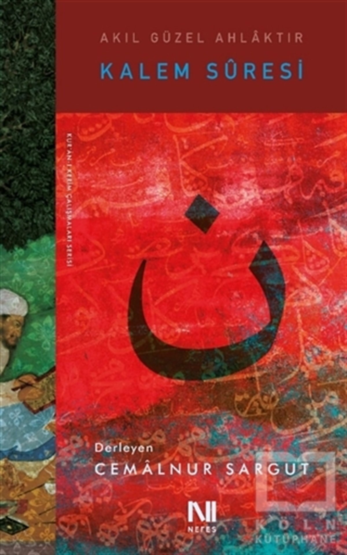 Cemalnur SargutTasavvuf - Mezhepler - TarikatlarKalem Suresi