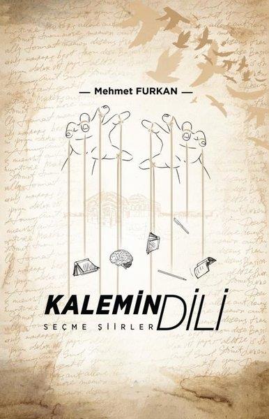Mehmet FurkanTürk ŞiiriKalemin Dili - Seçme Şiirler