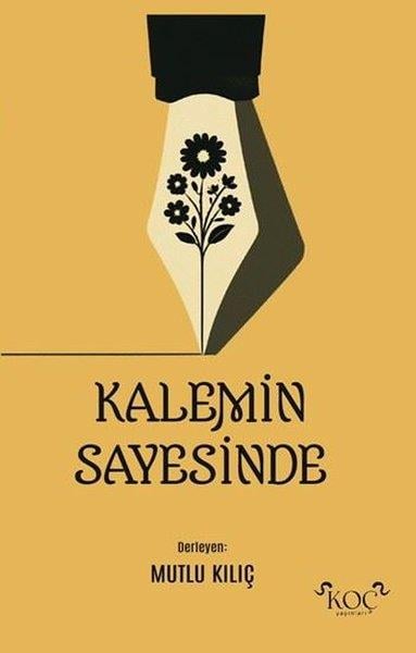 Mutlu KılıçDeneme KitaplarıKalemin Sayesinde