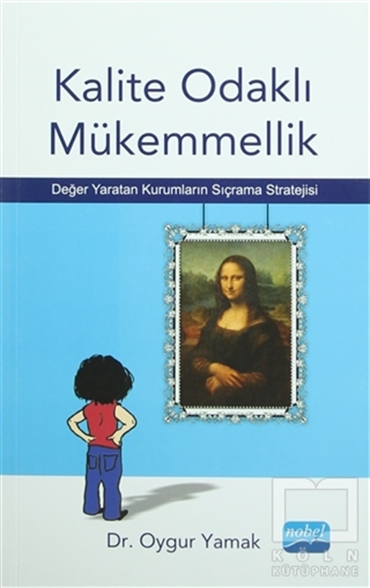Oygur YamakYönetimKalite Odaklı Mükemmellik