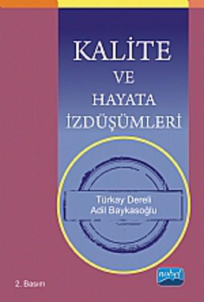 Adil BaykasoğluIktisat - EkonomiKalite ve Hayata İzdüşümleri