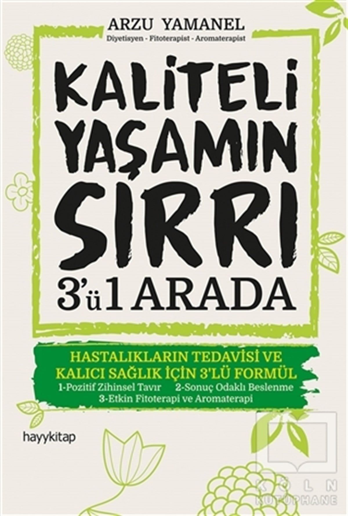 Arzu YamanelBeslenme ve DiyetKaliteli Yaşamın Sırrı 3'ü 1 Arada