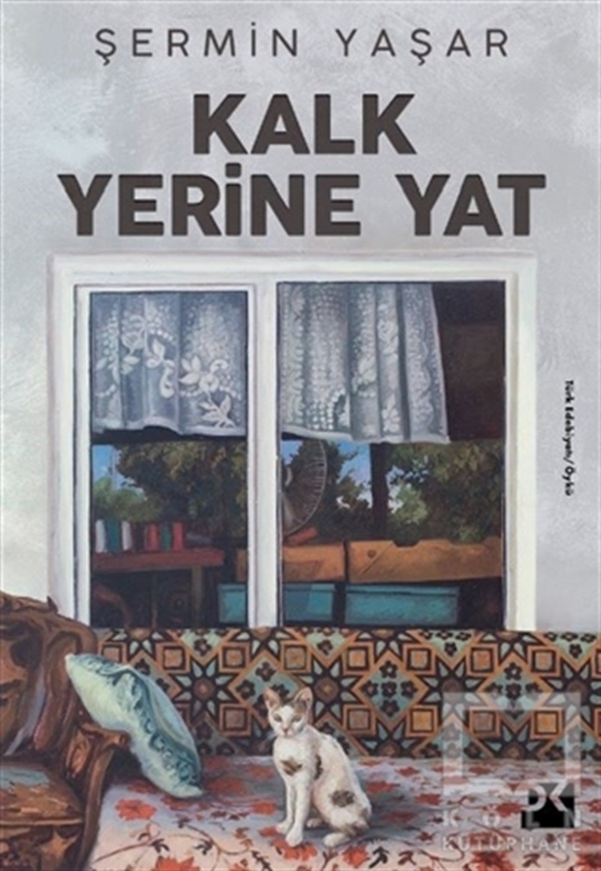 Şermin YaşarHikaye (Öykü) KitaplarıKalk Yerine Yat