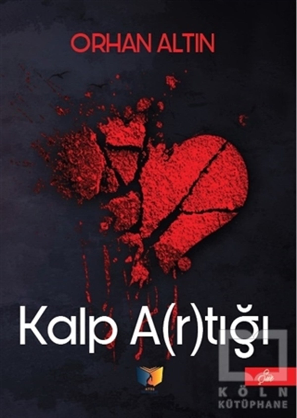Orhan AltınbaşakTürkçe Şiir KitaplarıKalp A(r)tığı