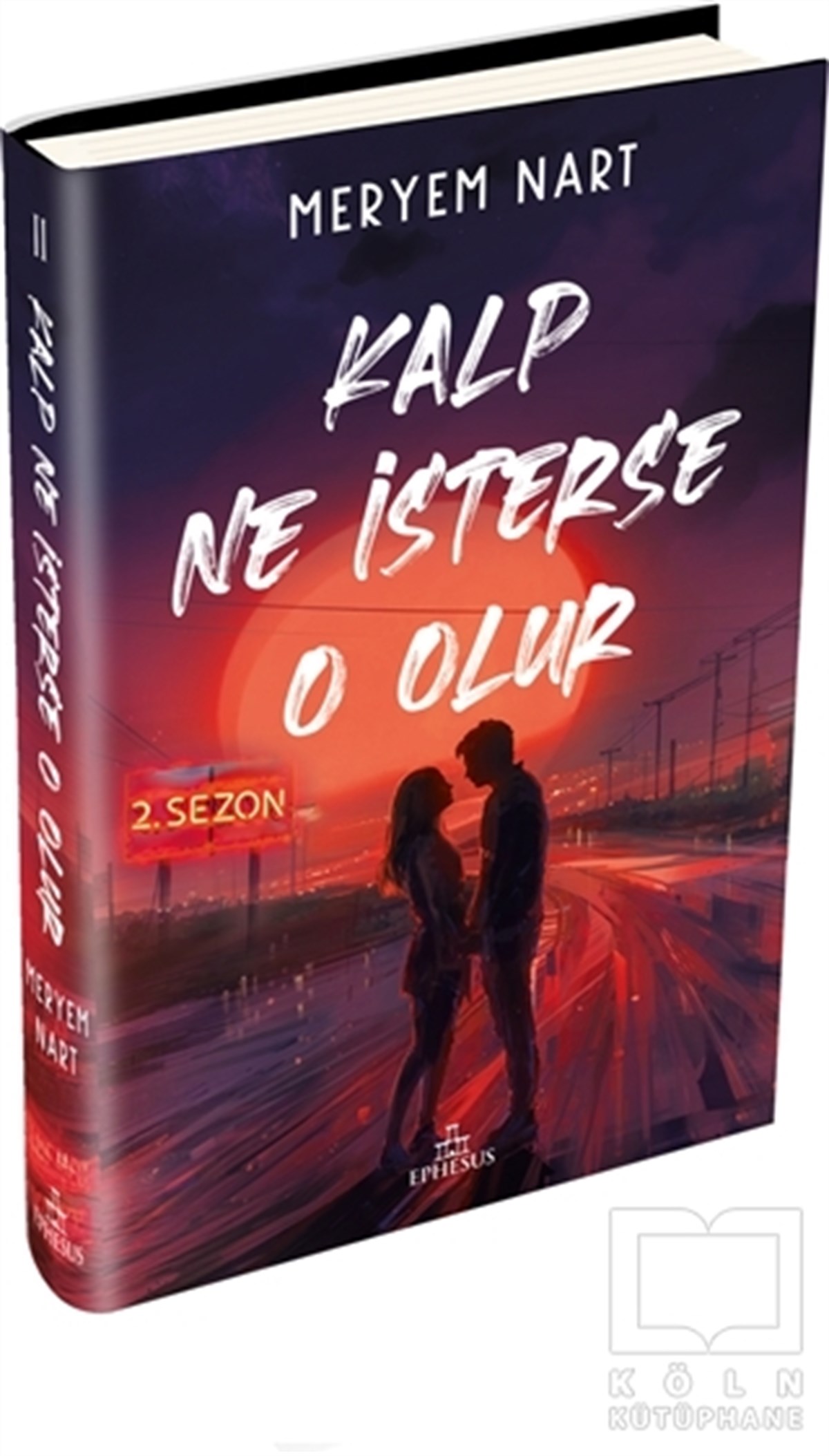 Meryem NartTürkçe RomanlarKalp Ne İsterse O Olur 2 (Ciltli)