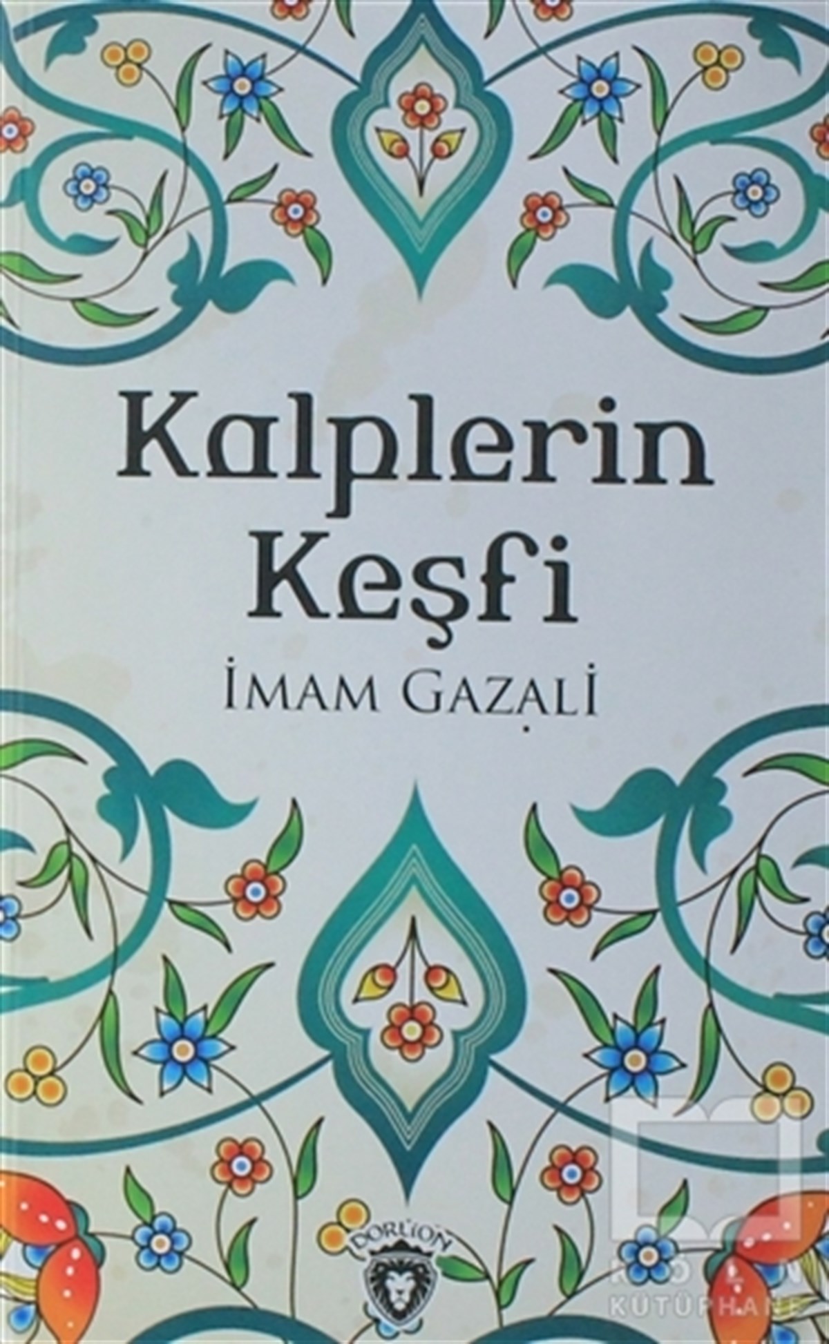 İmam-ı GazaliDiğerKalplerin Keşfi