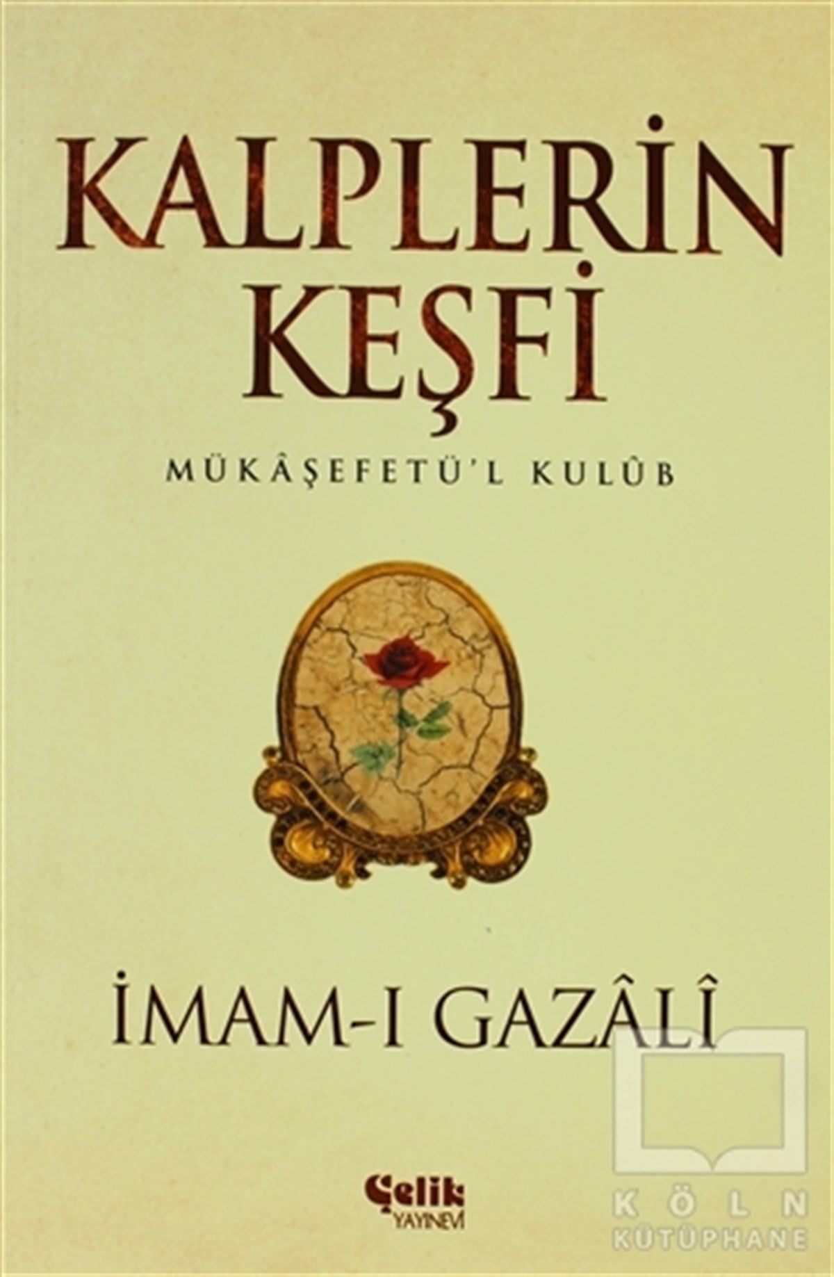 İmam-ı GazaliGenel KonularKalplerin Keşfi