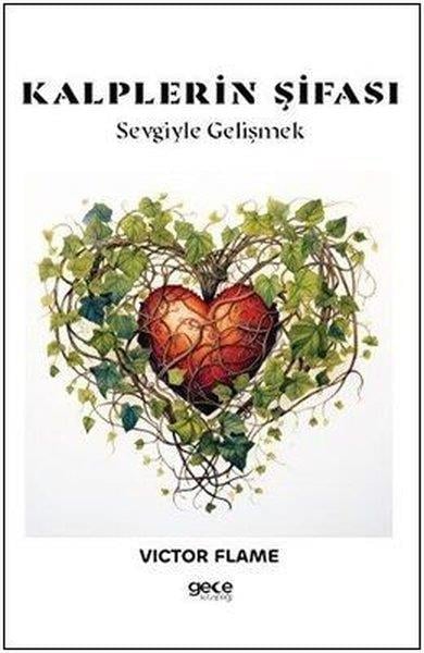 Victor FlameKişisel Gelişim KitaplarıKalplerin Şifası - Sevgiyle Gelişmek