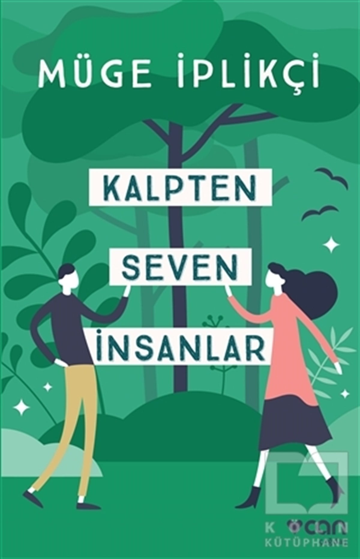 Müge İplikçiHikaye (Öykü) KitaplarıKalpten Seven İnsanlar