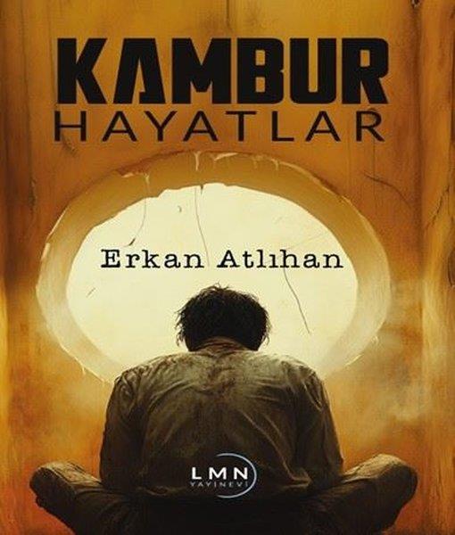 Erkan AtlıhanTürk RomaniKambur Hayatlar