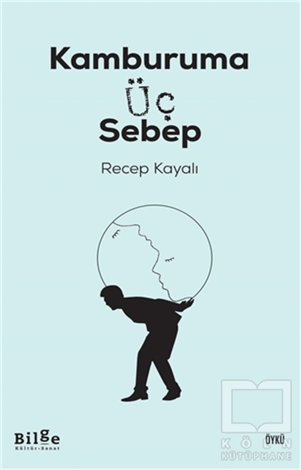 Recep KayalıHikaye (Öykü) KitaplarıKambura Üç Sebep