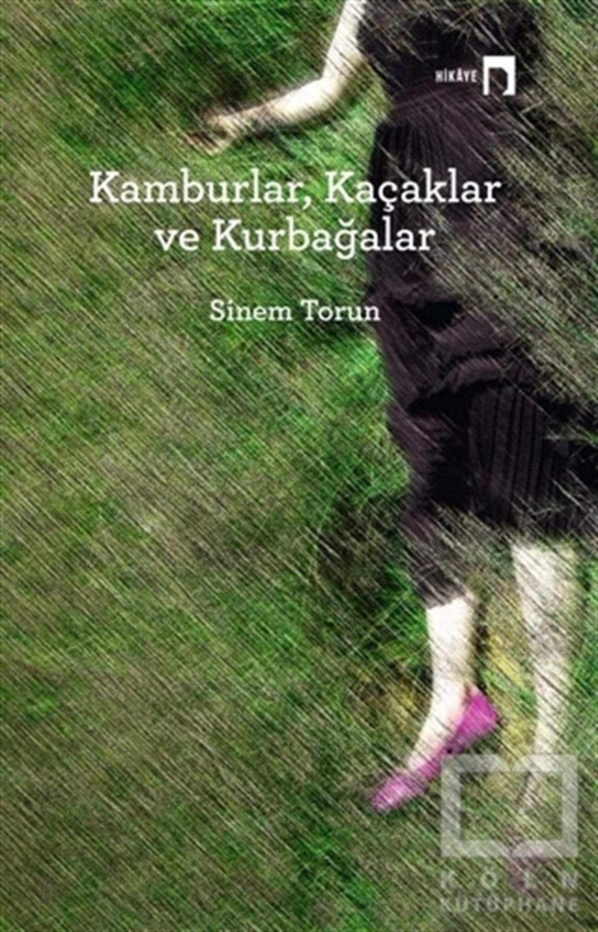 Sinem TorunÖyküKamburlar, Kaçaklar ve Kurbağalar