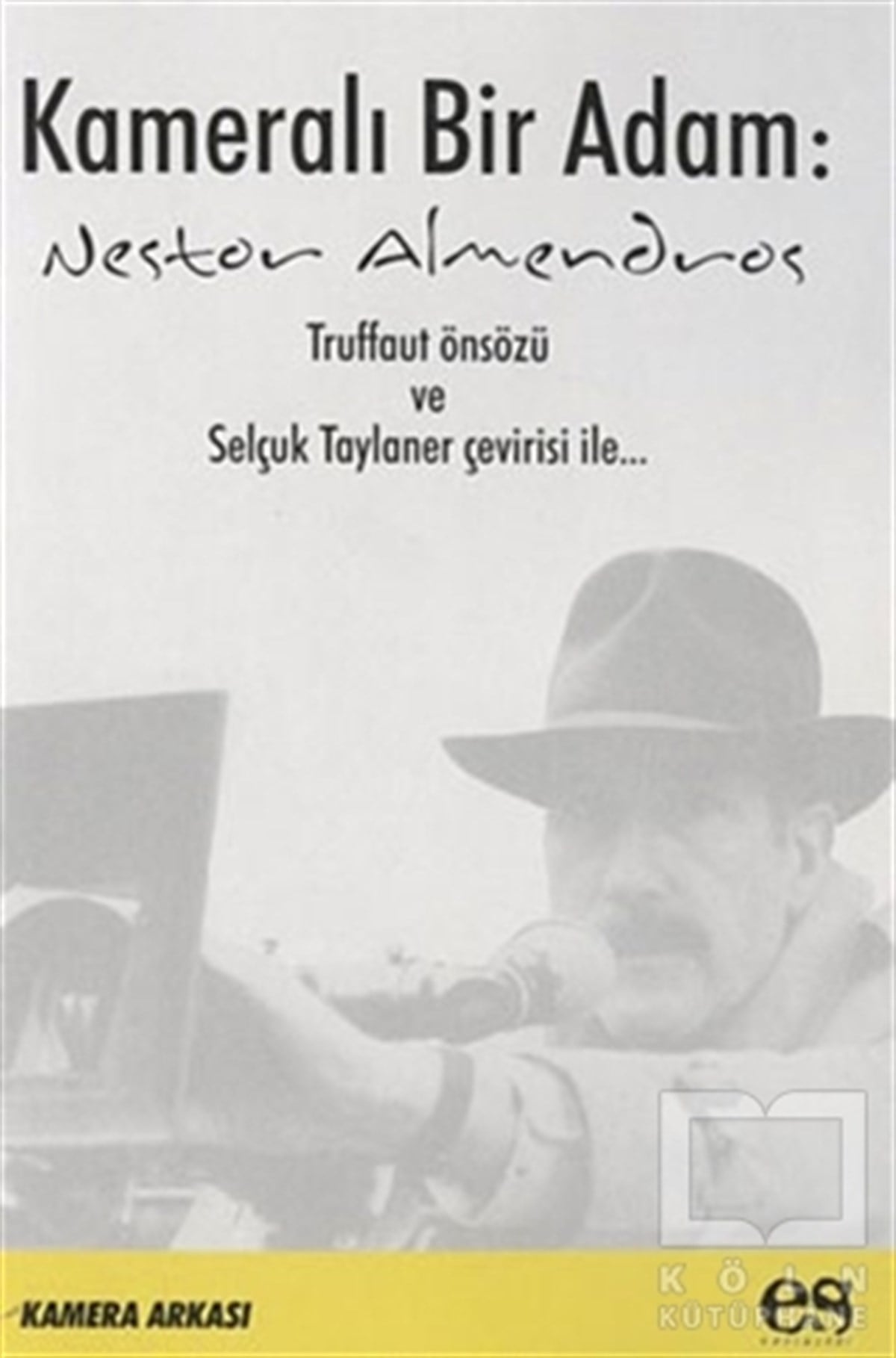 Nestor AlmendrosFotoğraf, Sinema, TiyatroKameralı Bir Adam Nestor Almendros