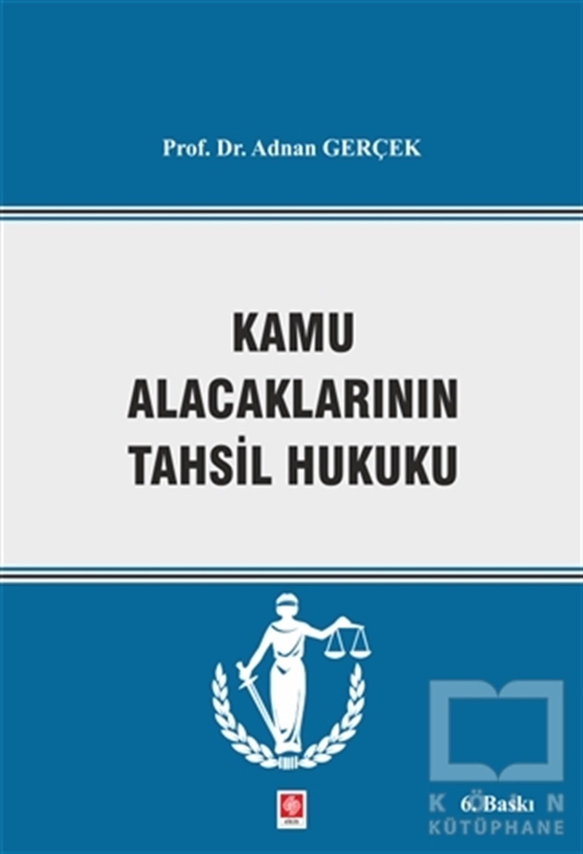 Adnan GerçekHukuk Ders KitaplarıKamu Alacaklarının Takip ve Tahsil Hukuku