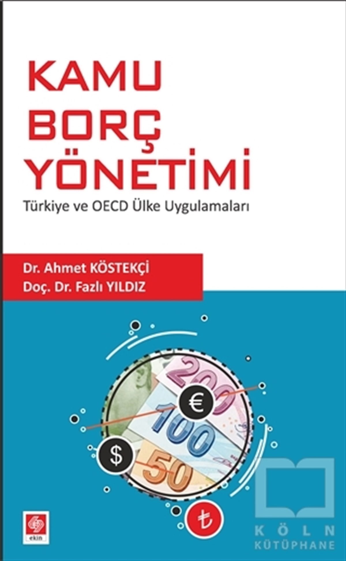 Ahmet KöstekçiAkademikKamu Borç Yönetimi