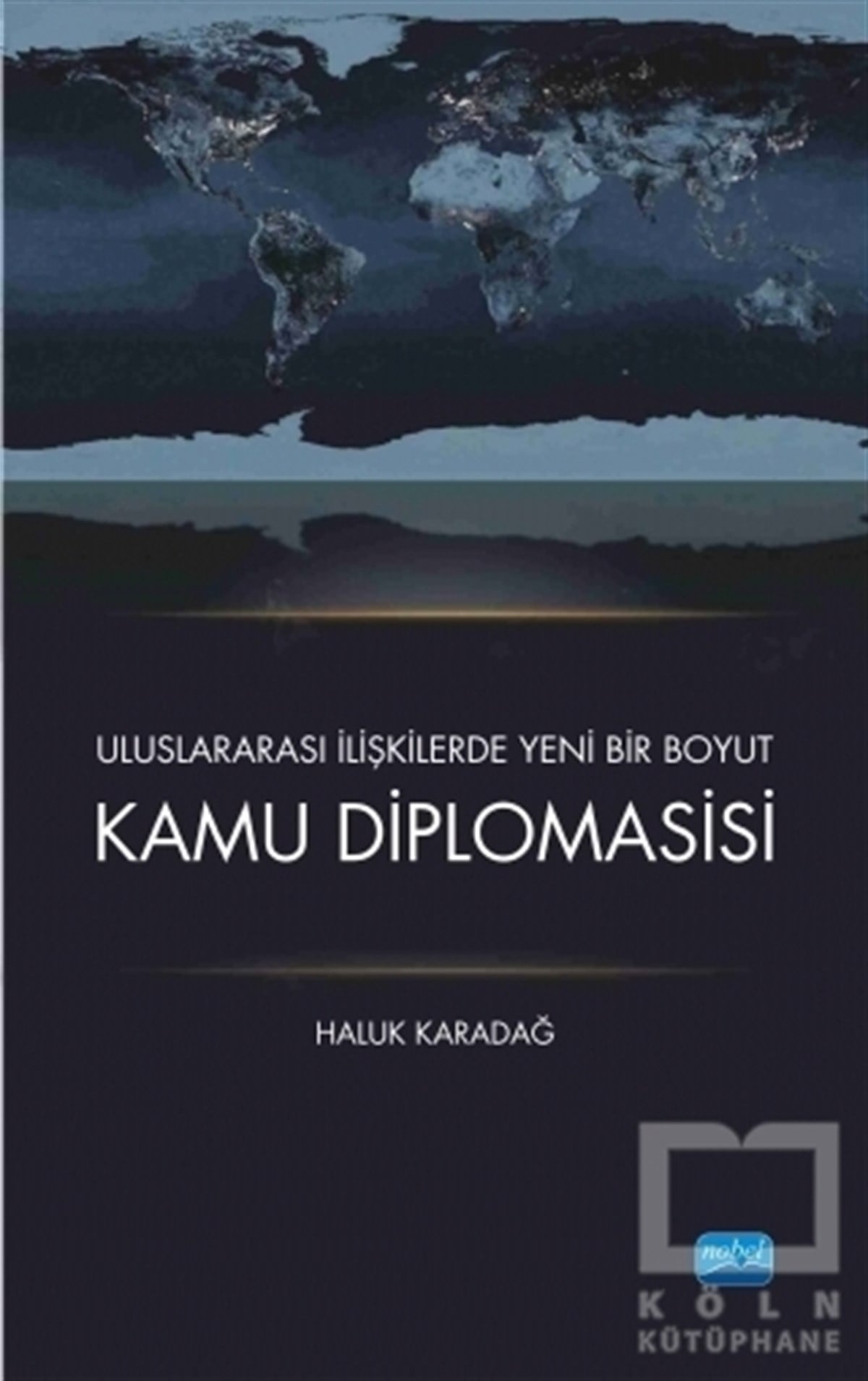 Haluk KaradağUluslararası İlişkiler ve Dış Politika KitaplarıKamu Diplomasisi