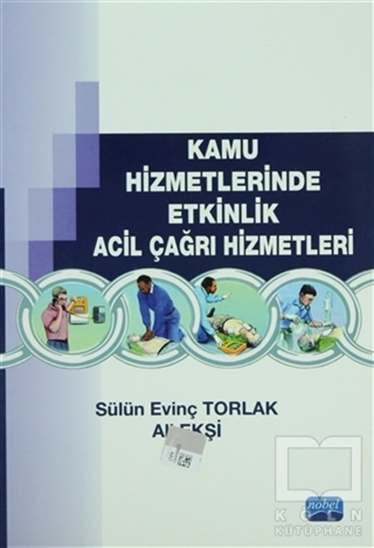 Ali EkşiAkademikKamu Hizmetlerinde Etkinlik Acil Çağrı Hizmetleri