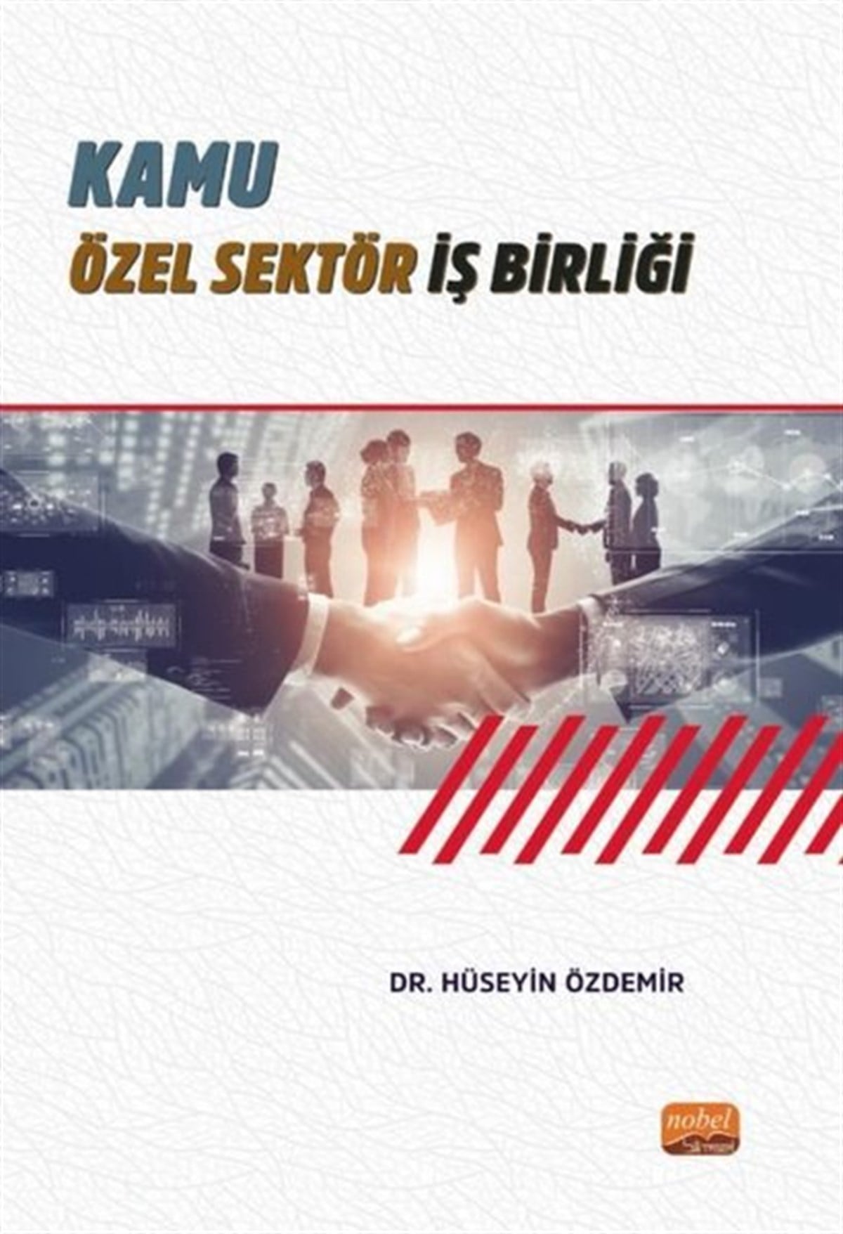 Hüseyin ÖzdemirKamuKamu Özel Sektör İş Birliği