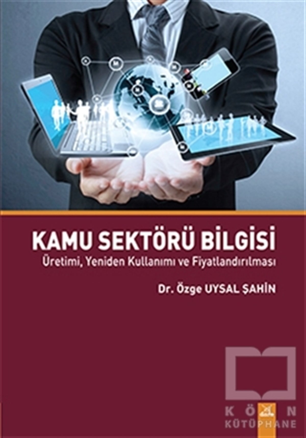 Özge Uysal ŞahinAraştırma-İnceleme-KuramKamu Sektörü Bilgisi