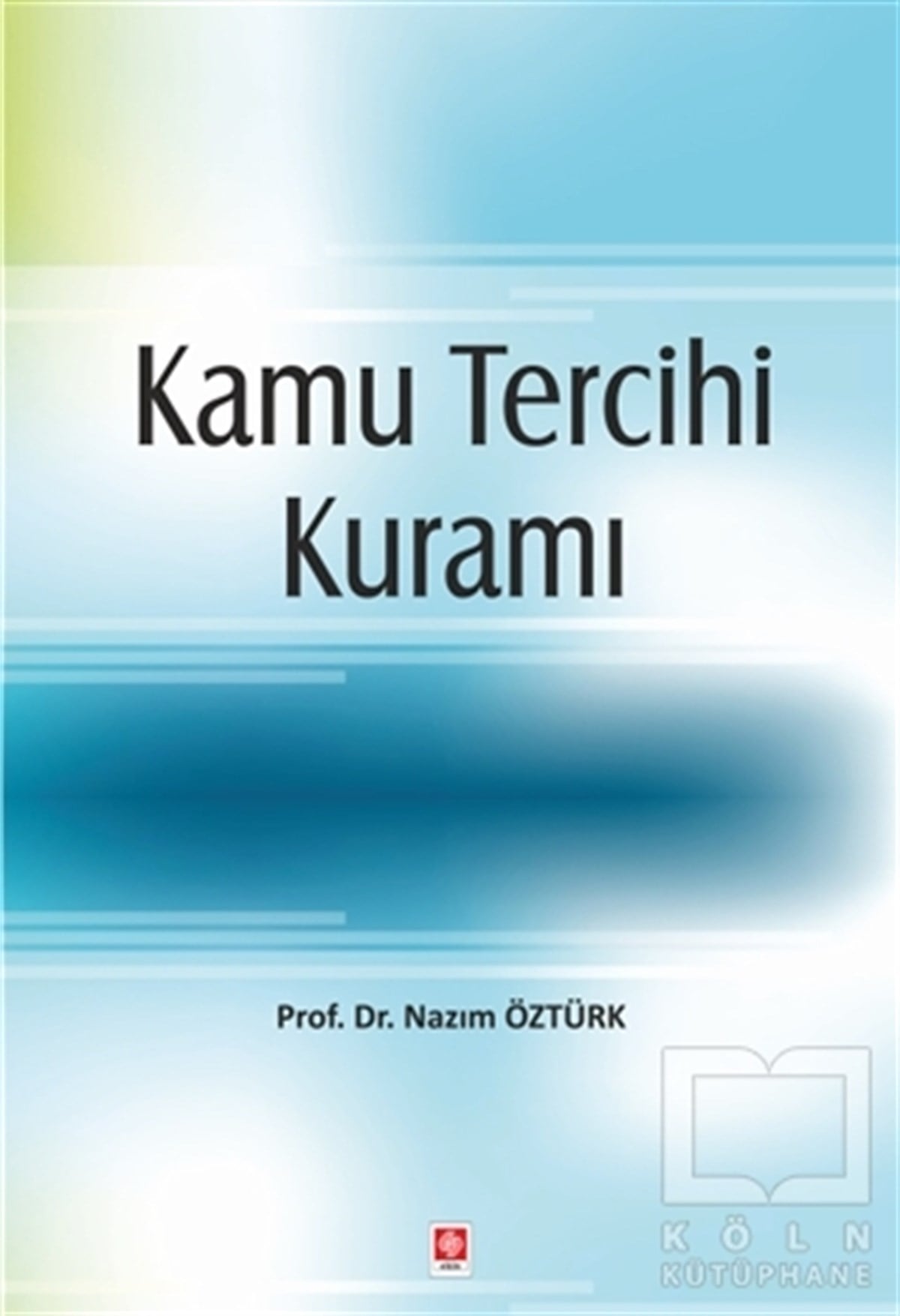 Nazım ÖztürkAkademikKamu Tercihi Kuramı