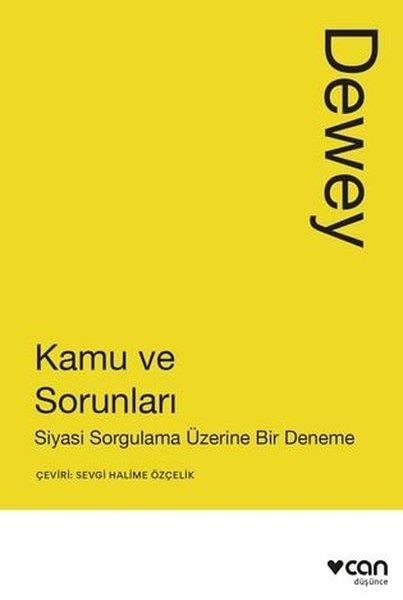John DeweyKamuKamu ve Sorunları: Siyasi Sorgulama Üzerine Bir Deneme