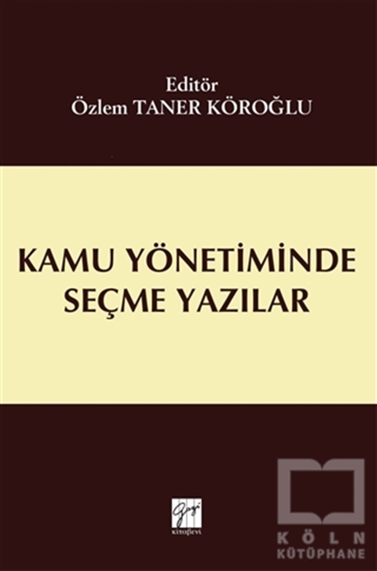 Özlem Taner KöroğluHukuk ÜzerineKamu Yönetiminde Seçme Yazılar