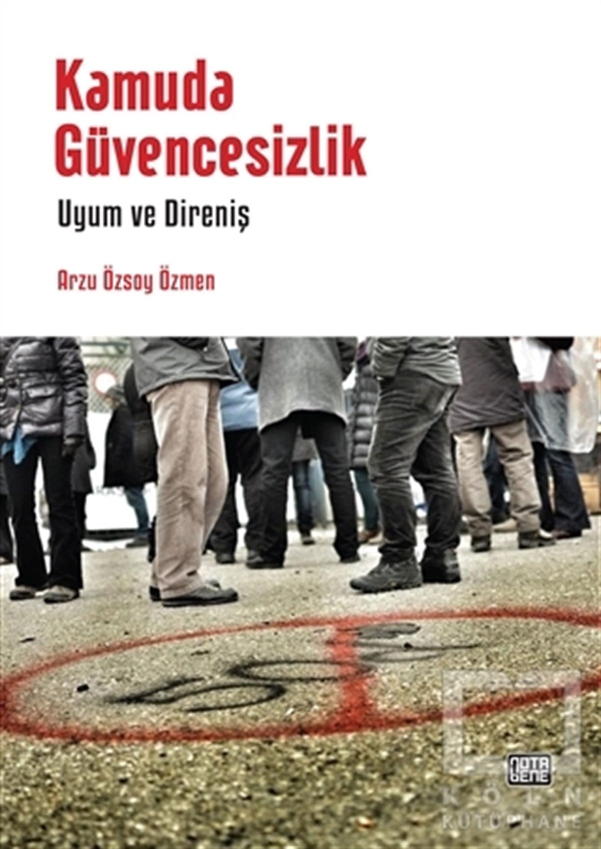 Arzu Özsoy ÖzmenDiğerKamuda Güvencesizlik