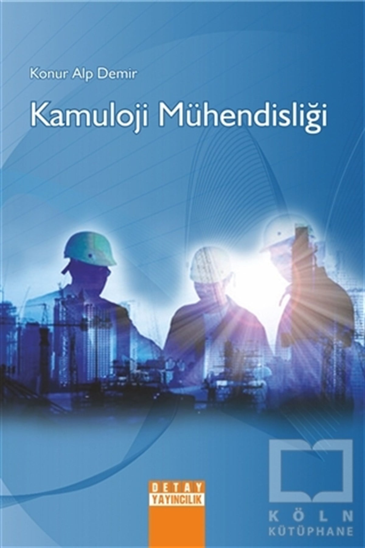 Konur Alp Demirİşletme, Muhasebe, Maliye KitaplarıKamuloji Mühendisliği