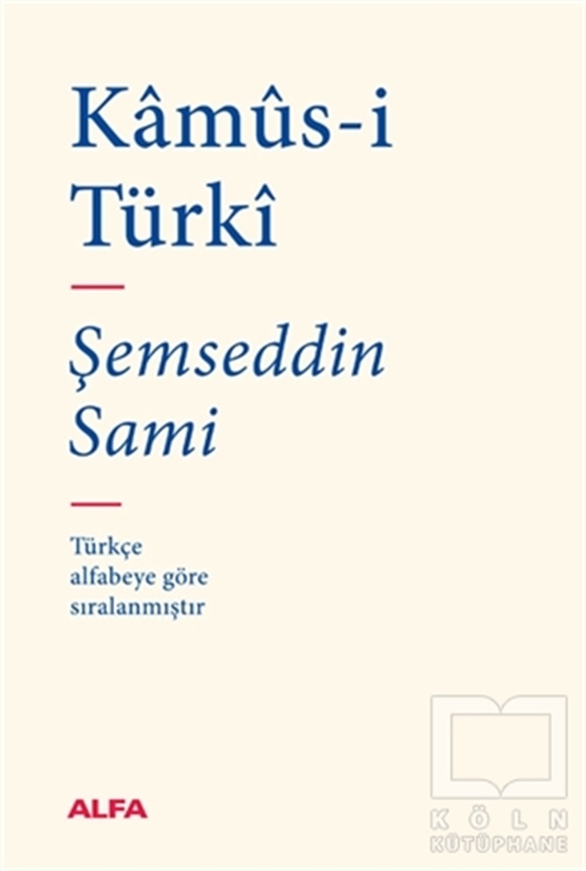 Şemseddin SamiSözlükler ve Konuşma KılavuzlarıKamüs-i Türki (Bez Ciltli)