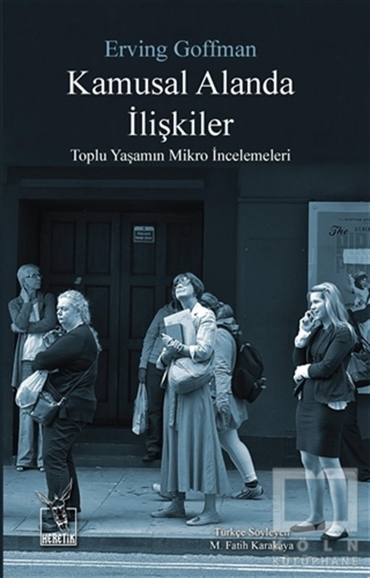 Erving GoffmanGenel SosyolojiKamusal Alanda İlişkiler