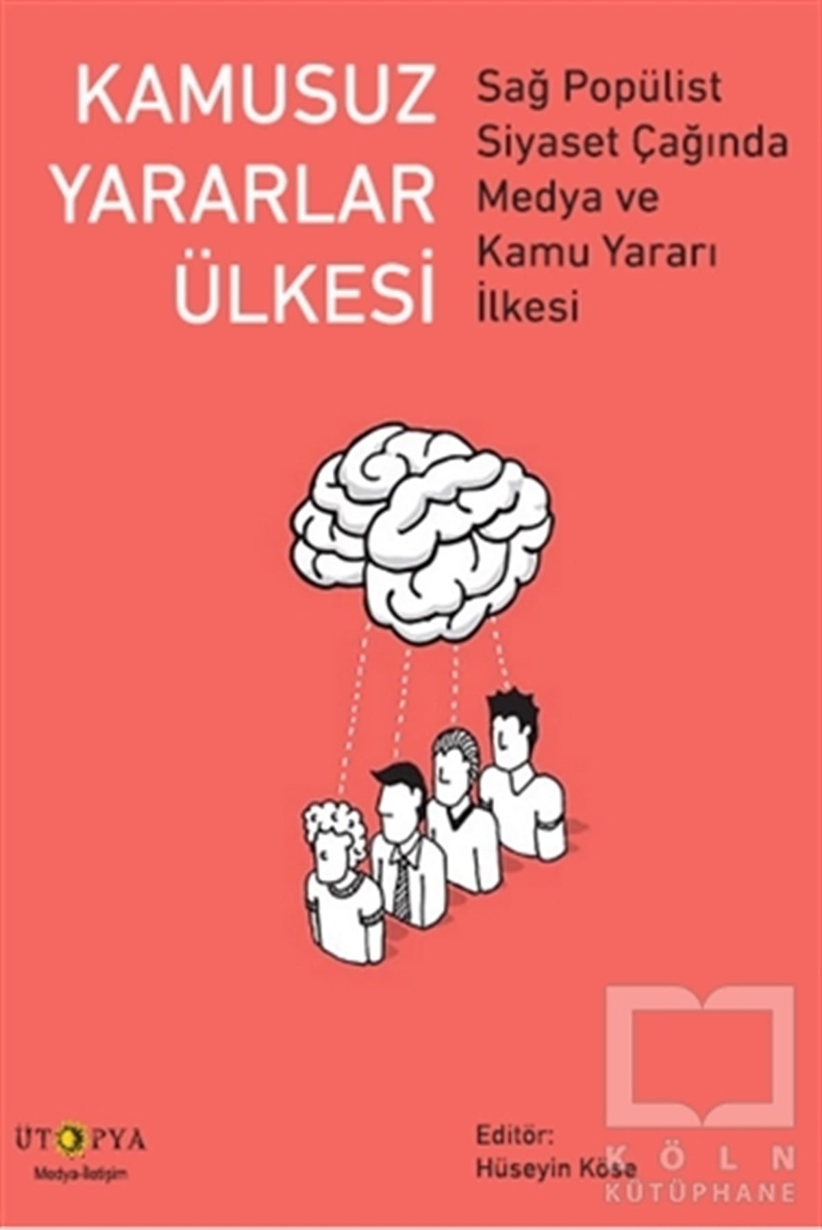 Kolektifİletişim KitaplarıKamusuz Yararlar Ülkesi
