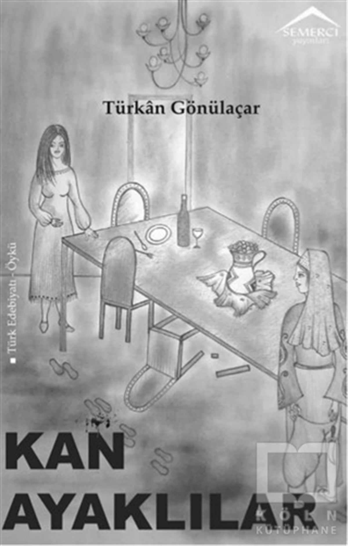 Türkan GönülaçarÖyküKan Ayaklılar