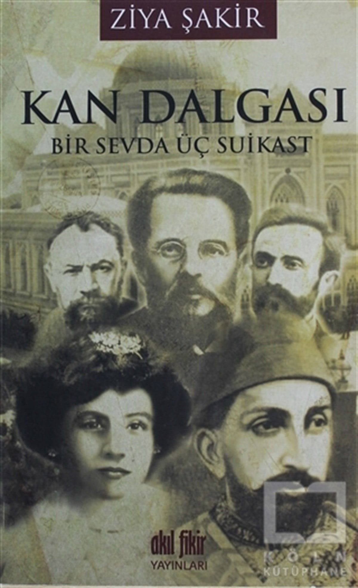 Ziya ŞakirOsmanlı TarihiKan Dalgası