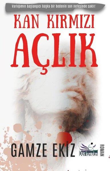 Gamze EkizTürkiye RomanKan Kırmızı Açlık
