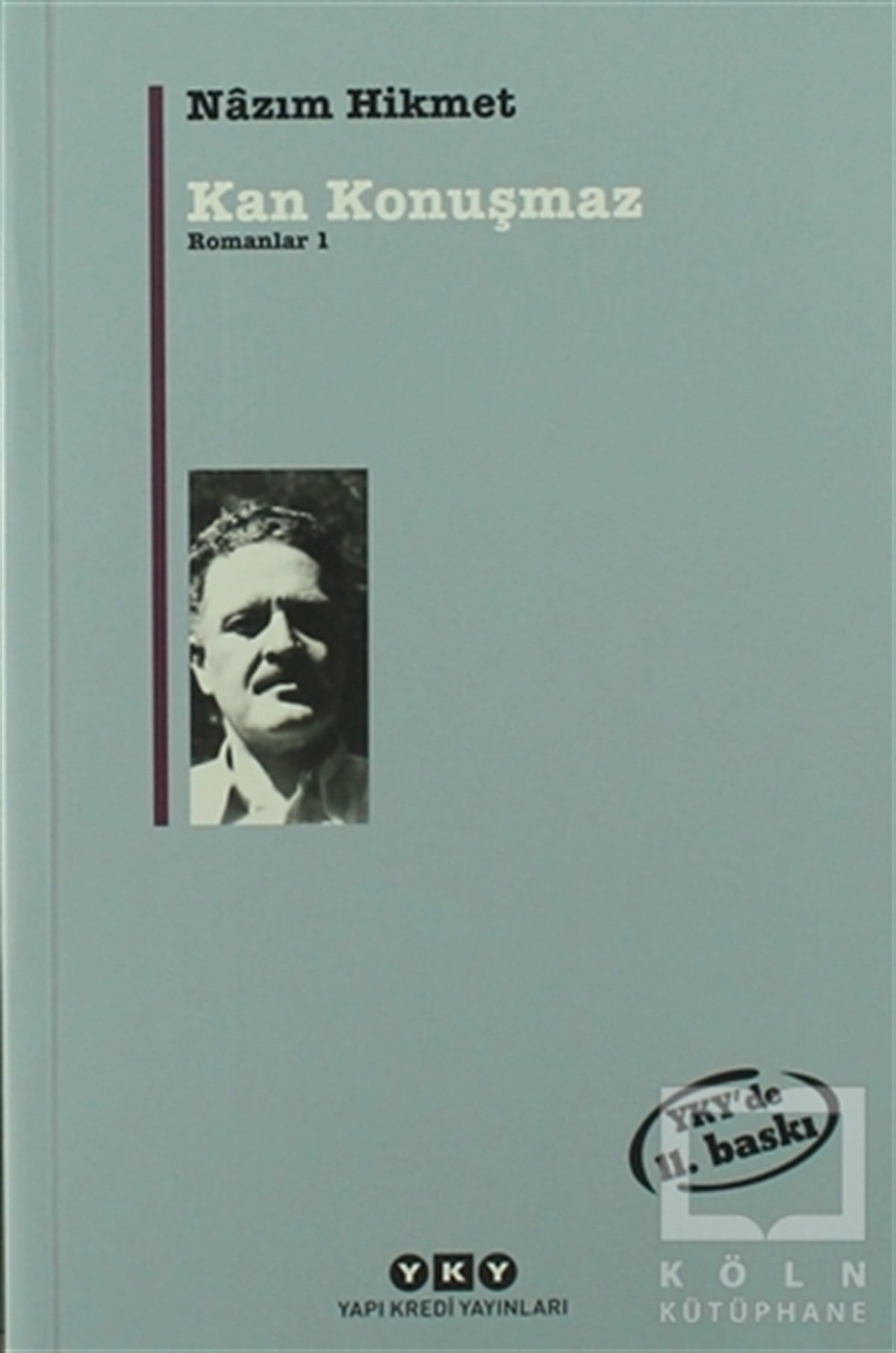 Nazım Hikmet RanTürk EdebiyatıKan Konuşmaz