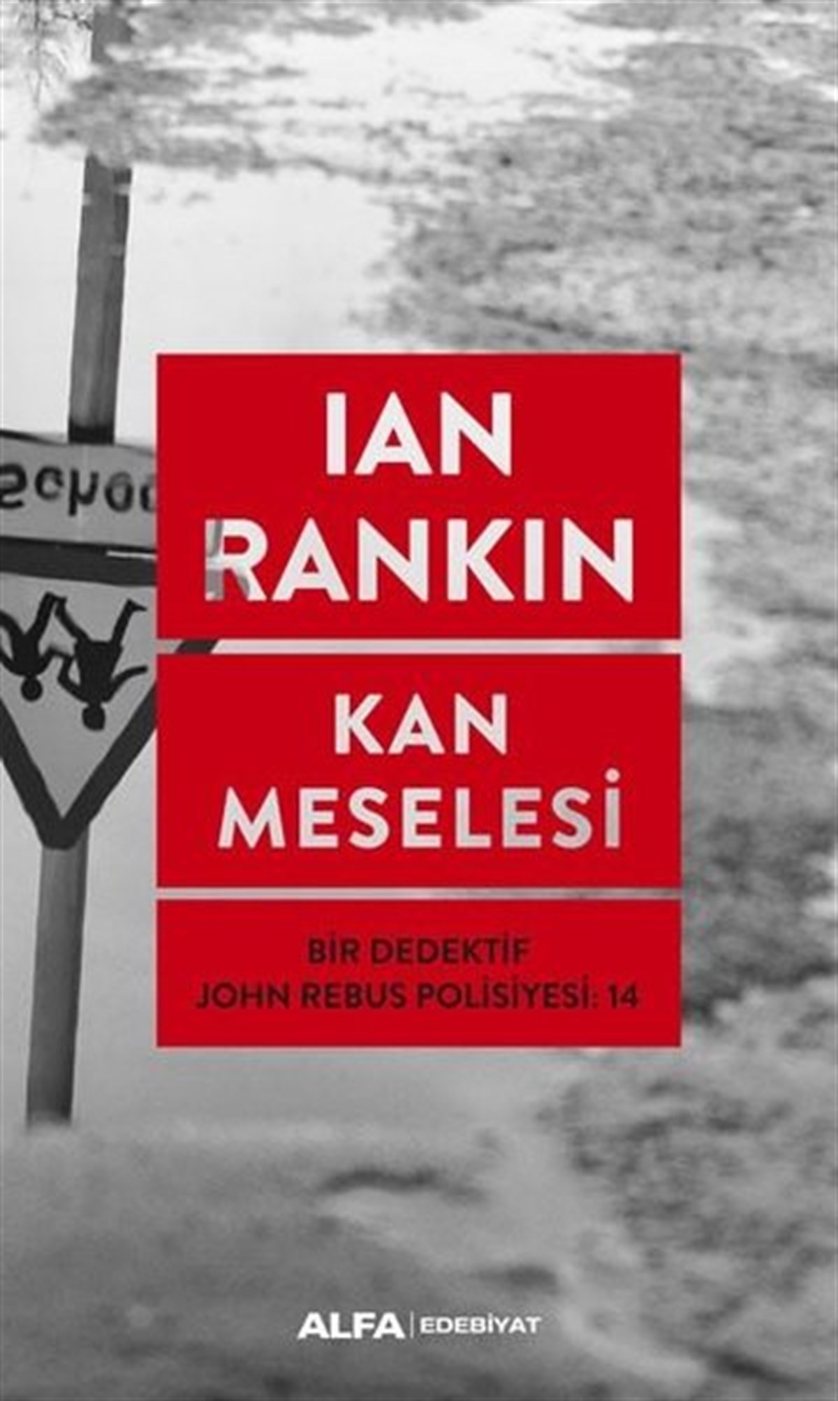 Ian RankinPolisiye Romanlar & Cinayet RomanlarıKan Meselesi-Bir Dedektif John Rebus Polisiyesi 14