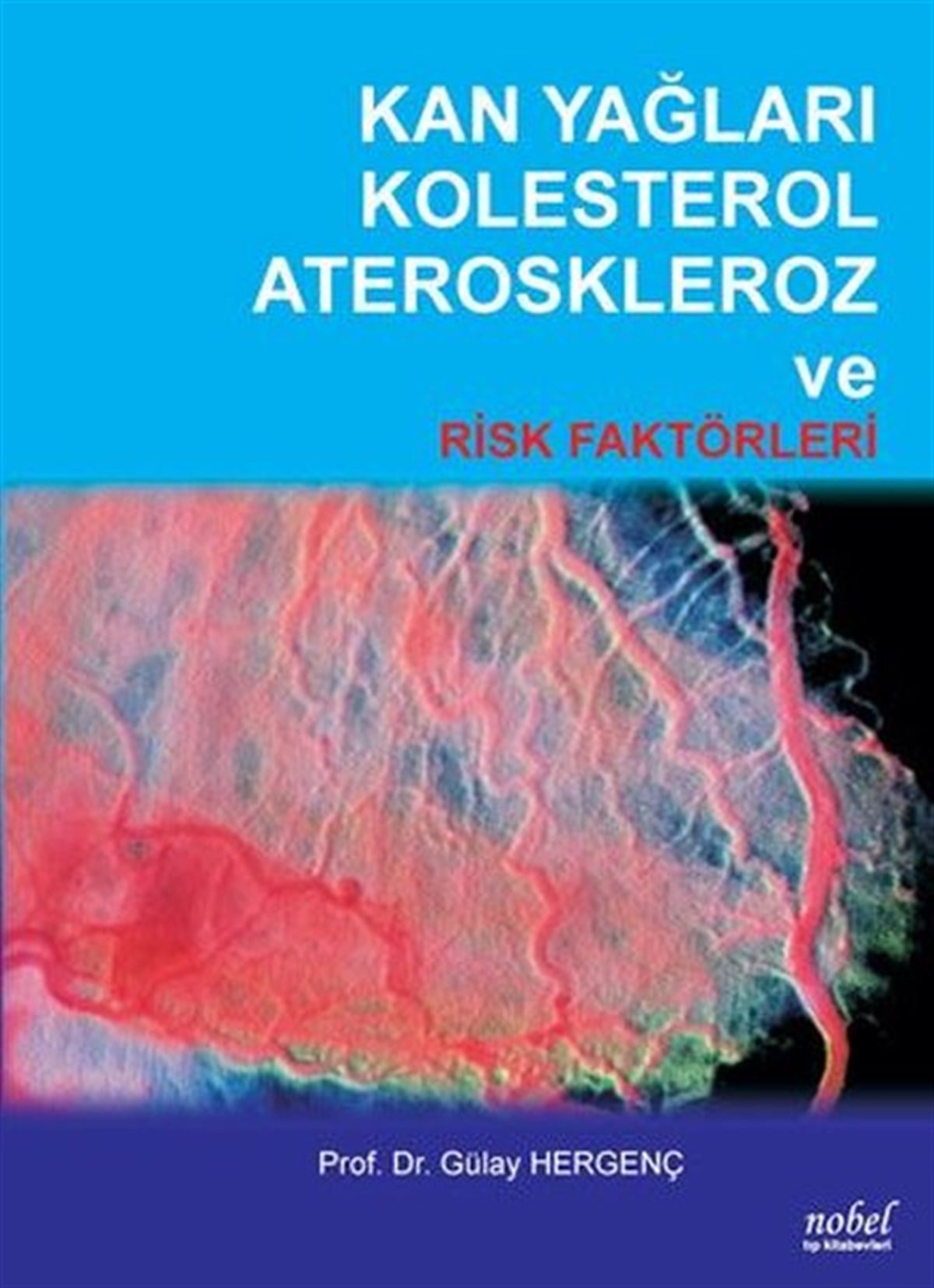 KolektifTıpKan Yağları Kolesterol Ateroskleroz ve Risk Faktörleri