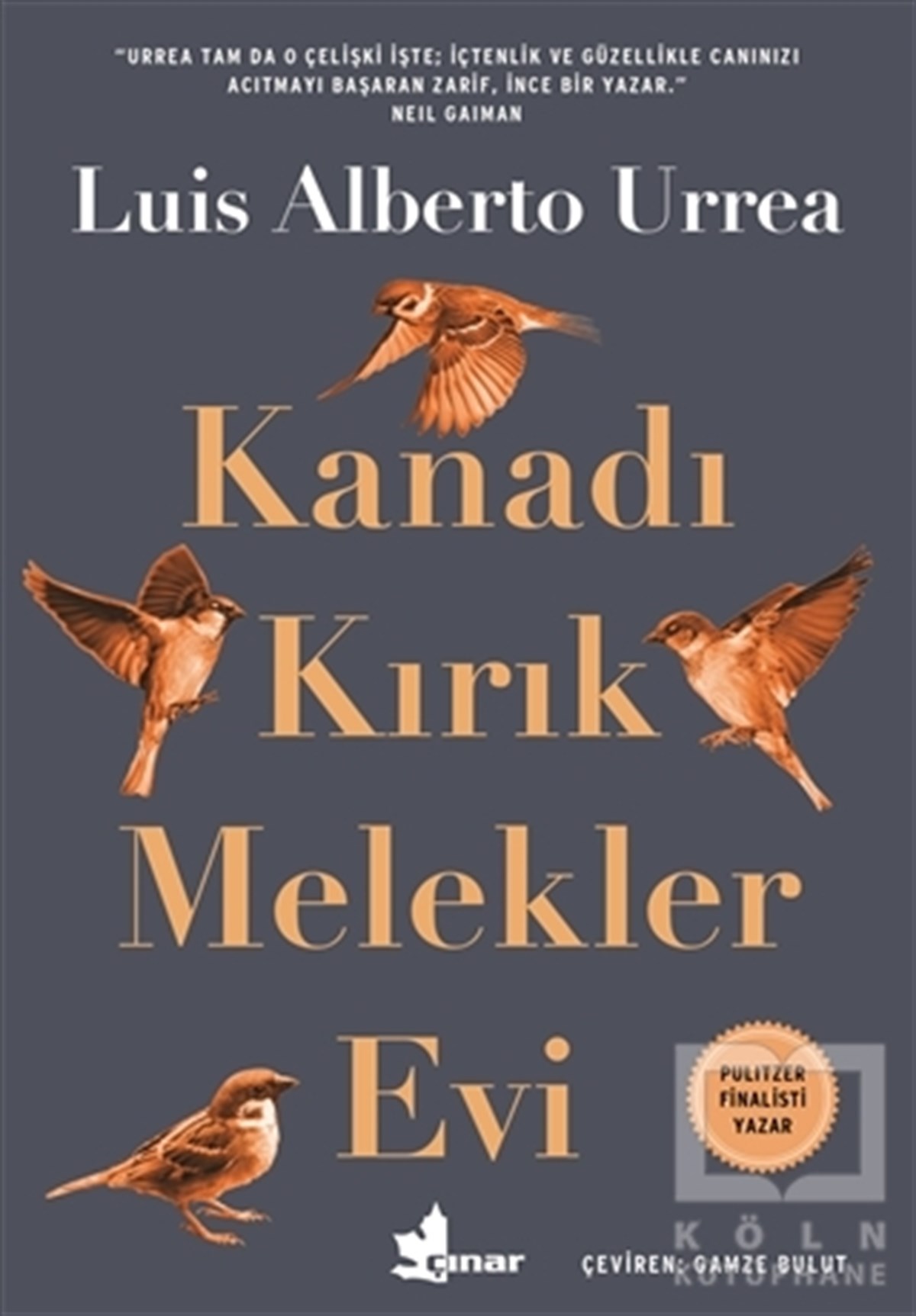 Luis Alberto UrreaRomanKanadı Kırık Melekler Evi