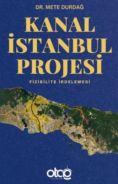Mete DurdağKamuKanal İstanbul Projesi - Fizibilite İrdelemesi