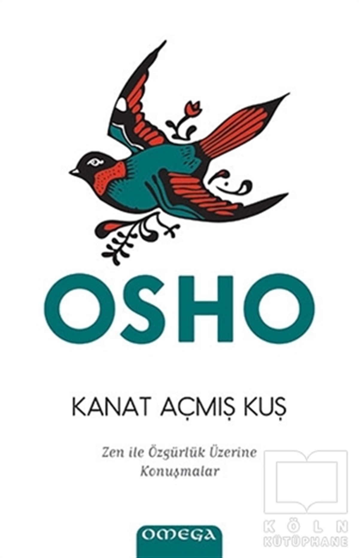 Osho (Bhagwan Shree Rajneesh)Kişisel GelişimKanat Açmış Kuş