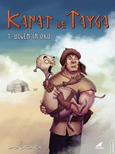 Sercan ÇağlarcaÇizgi RomanlarKanat İle Tayga - 1. Ülgen'in Oku