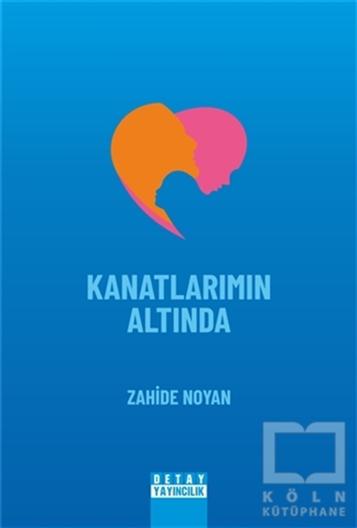 Zahide NoyanBeslenme Kitapları & Diyet KitaplarıKanatlarımın Altında