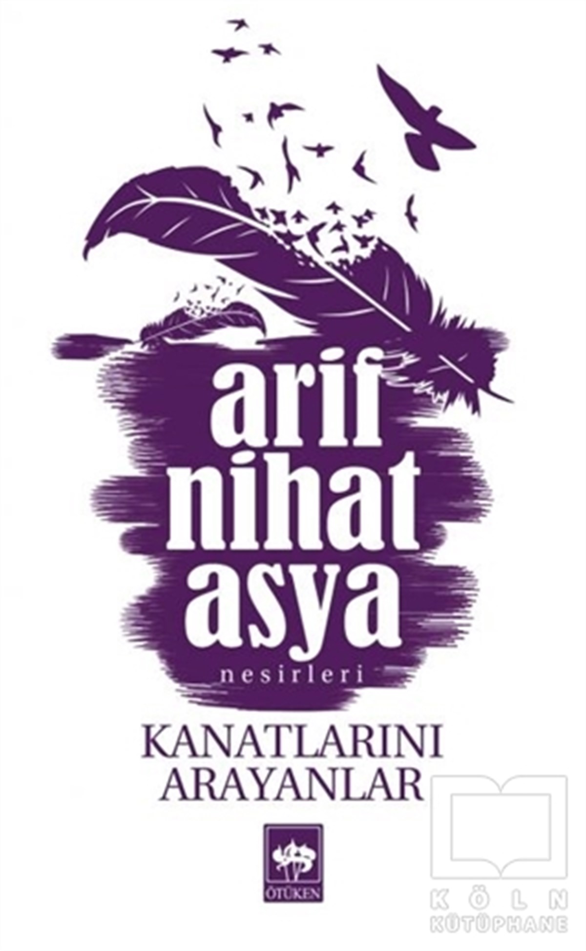 Arif Nihat AsyaDenemeKanatlarını Arayanlar