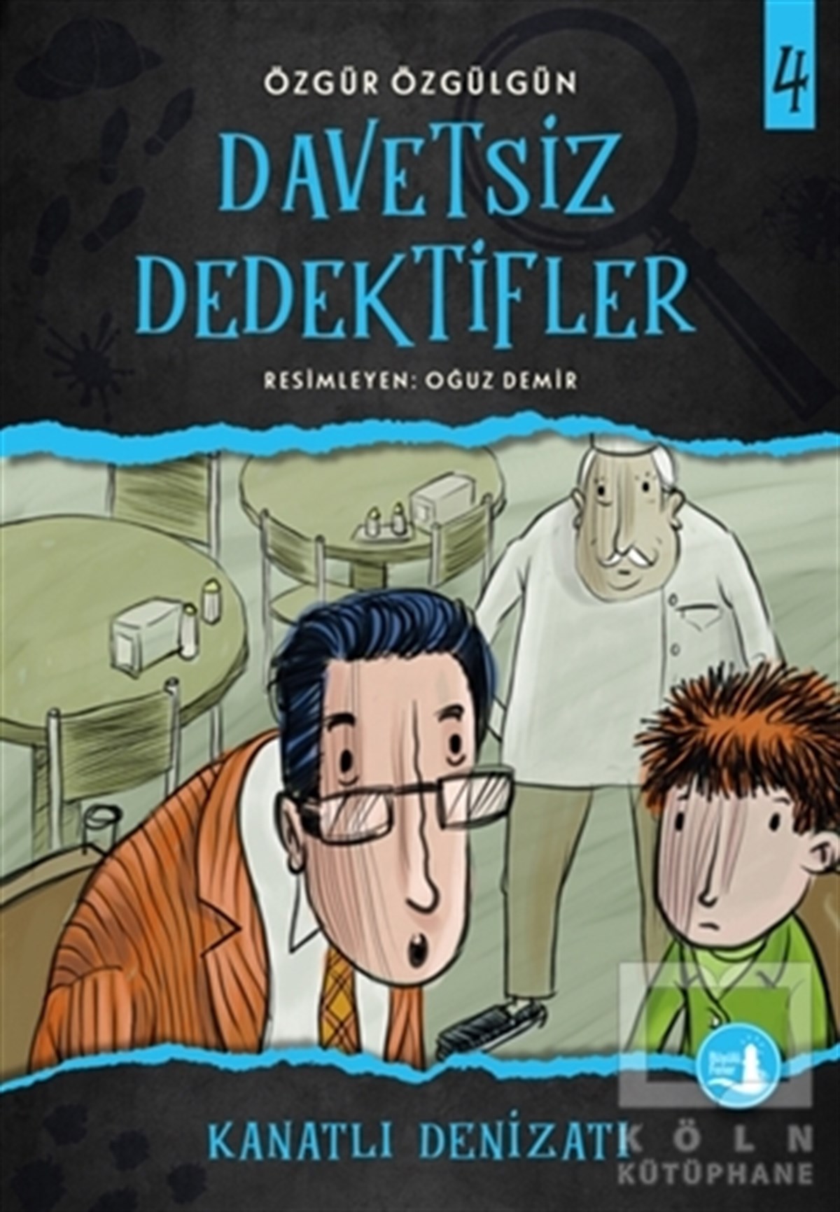 Özgür ÖzgülgünRoman-ÖyküKanatlı Denizatı - Davetsiz Dedektifler 4