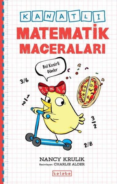 Nancy KrulikÇocuk Gençlik RomanlarıKanatlı Matematik Maceraları - Bol Kesirli Günler