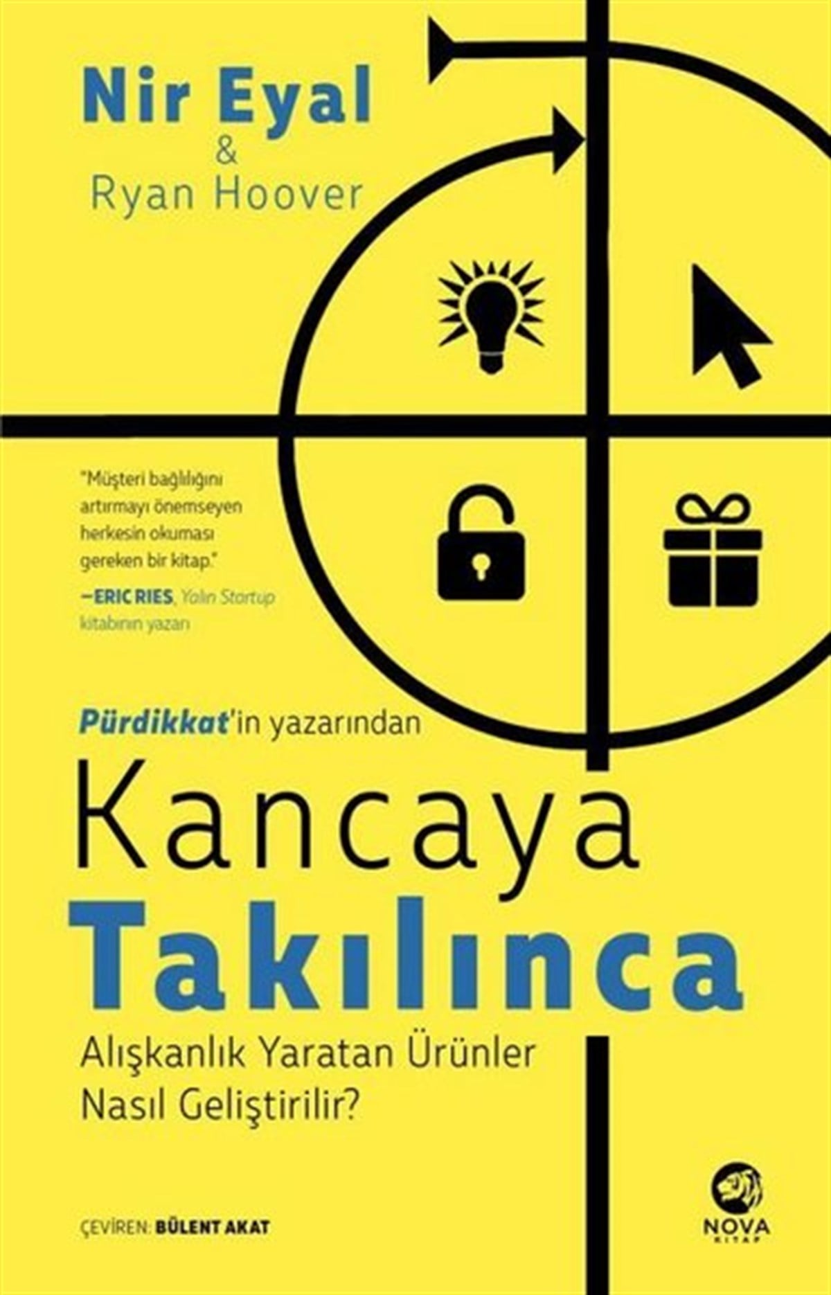 Nir EyalPazarlama, Reklamcılık ve Satış KitaplarıKancaya Takılınca: Alışkanlık Yaratan Ürünler Nasıl Geliştirilir?