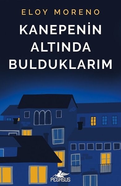 Eloy MorenoDünya RomanKanepenin Altında Bulduklarım
