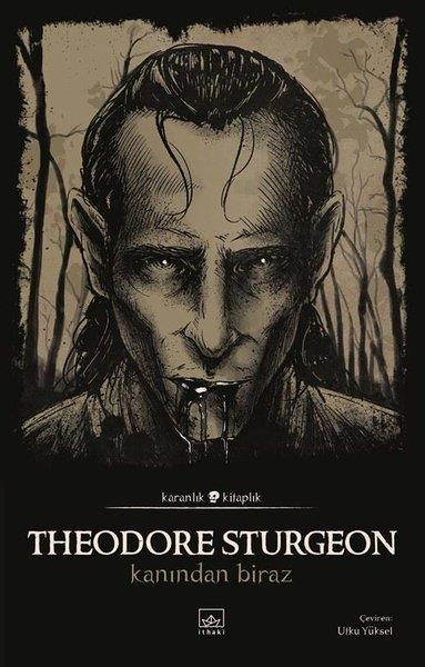 Theodore SturgeonKorku Kitapları & Gerilim KitaplarıKanından Biraz - Karanlık Kitaplık