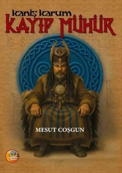 Mesut CoşgunÇocuk Gençlik RomanlarıKaniş Karum - Kayıp Mühür