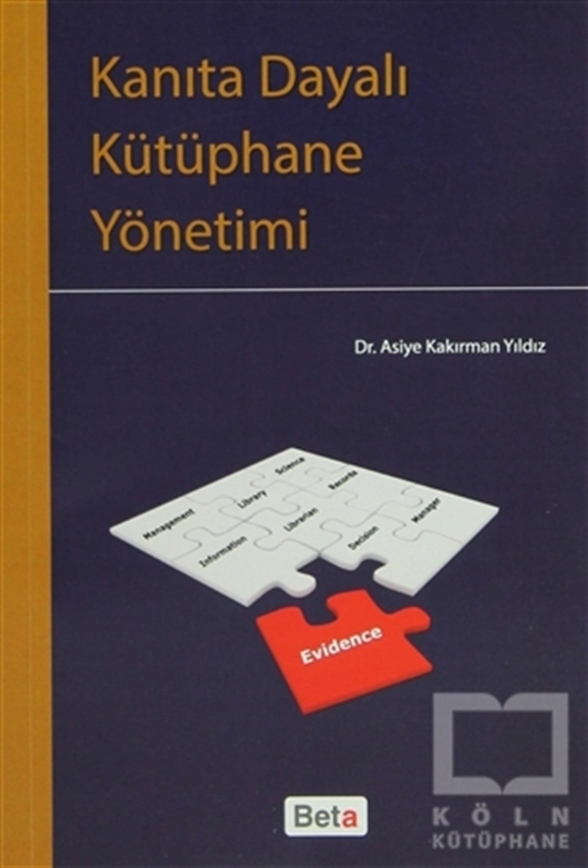 Asiye Kakırman YıldızDiğerKanıta Dayalı Kütüphane Yönetimi